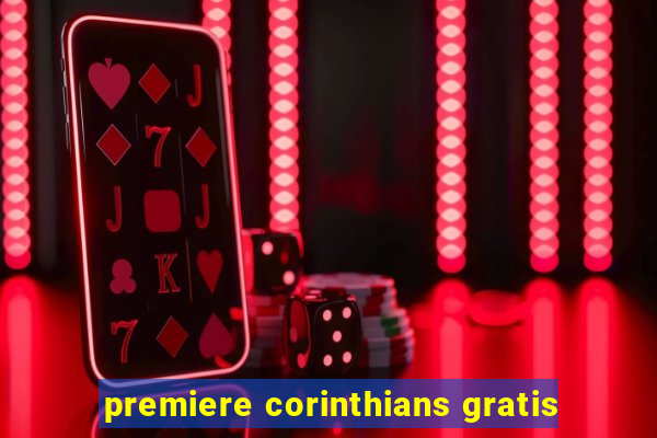 premiere corinthians gratis